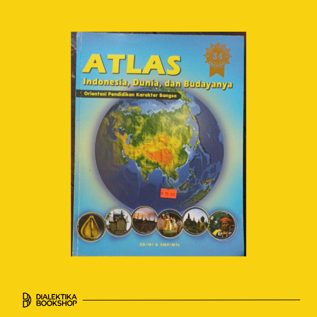 Atlas Indonesia, Dunia, dan Budayanya - Orientasi Pendidikan Karakter Bangsa