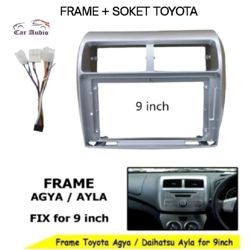 FRAME AGYA 9 INCH HEAD UNIT ANDROID AGYA / AYLA FRAME 9" AGYA AYLA