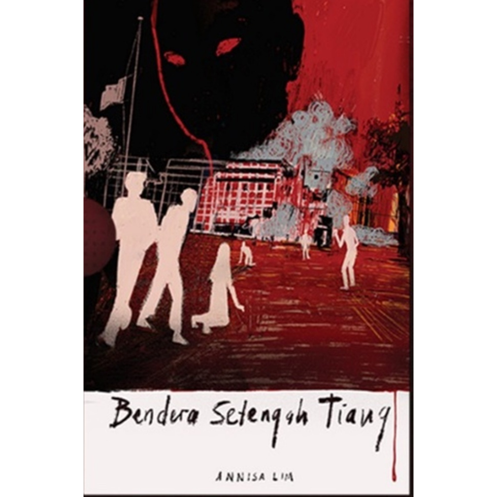 NOVEL BENDERA SETENGAH TIANG  - Annisa Lim