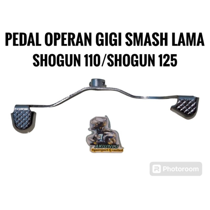 PEDAL OVERAN GIGI SUZUKI SMASH/SHOGUN 110/SHOGUN 125