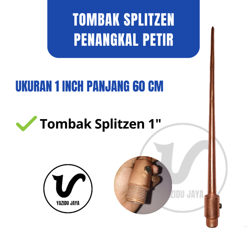 Tombak Splitzen Penangkal Anti Petir Untuk Atap Rumah Tower Grounding Listrik 1 Inch TB 60 Cm