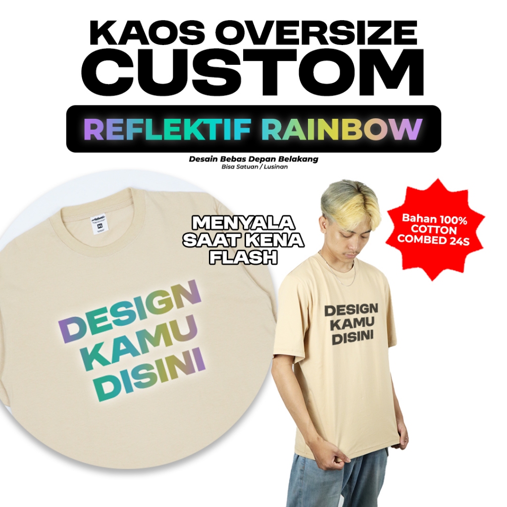Kaos Oversized Custom Sablon Hologram Reflektif Rainbow Satuan Unisex