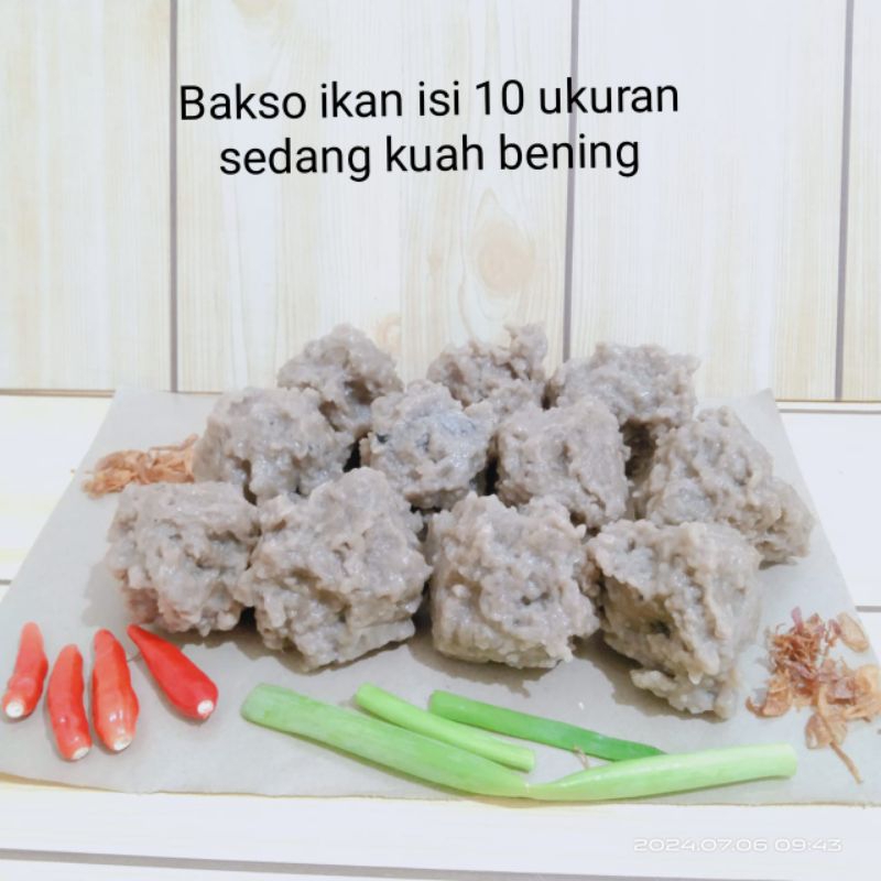 

Bakso ikan isi 10 kuah bening