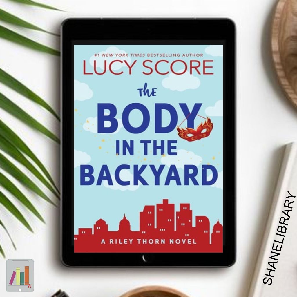 

The Body in The Backyard by Lucy Score