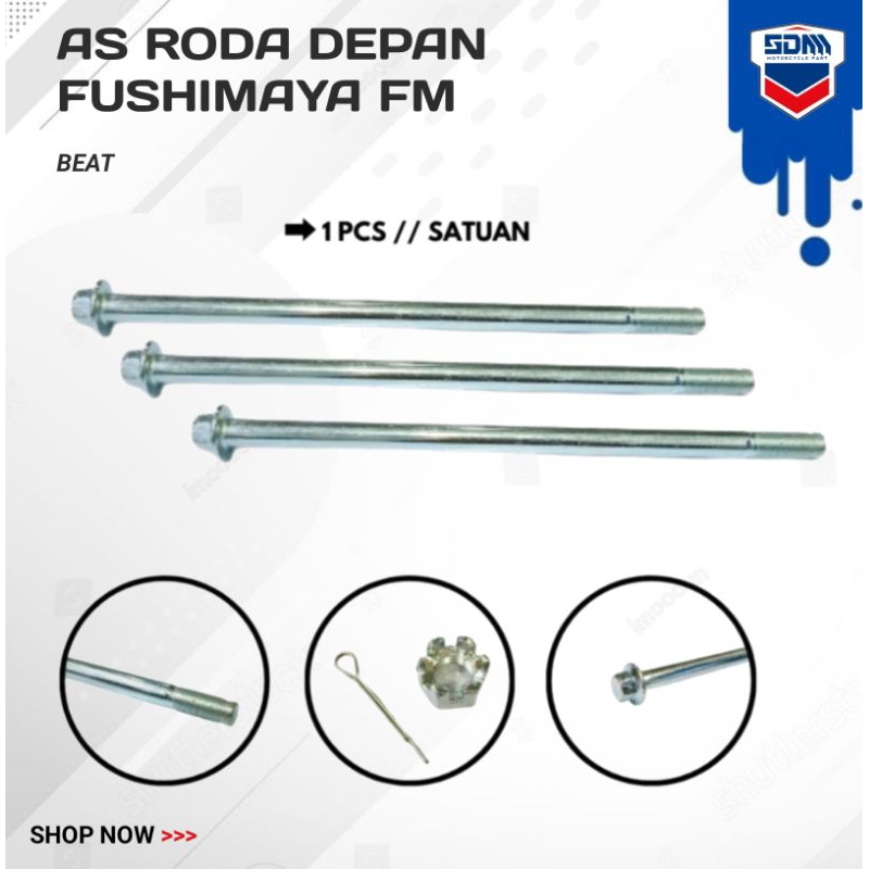 [10] AS RODA DEPAN MOTOR | AS RODA DEPAN MOTOR MERK FUSHIMAYA FM BEAT MIO SHOGUN KARISMA