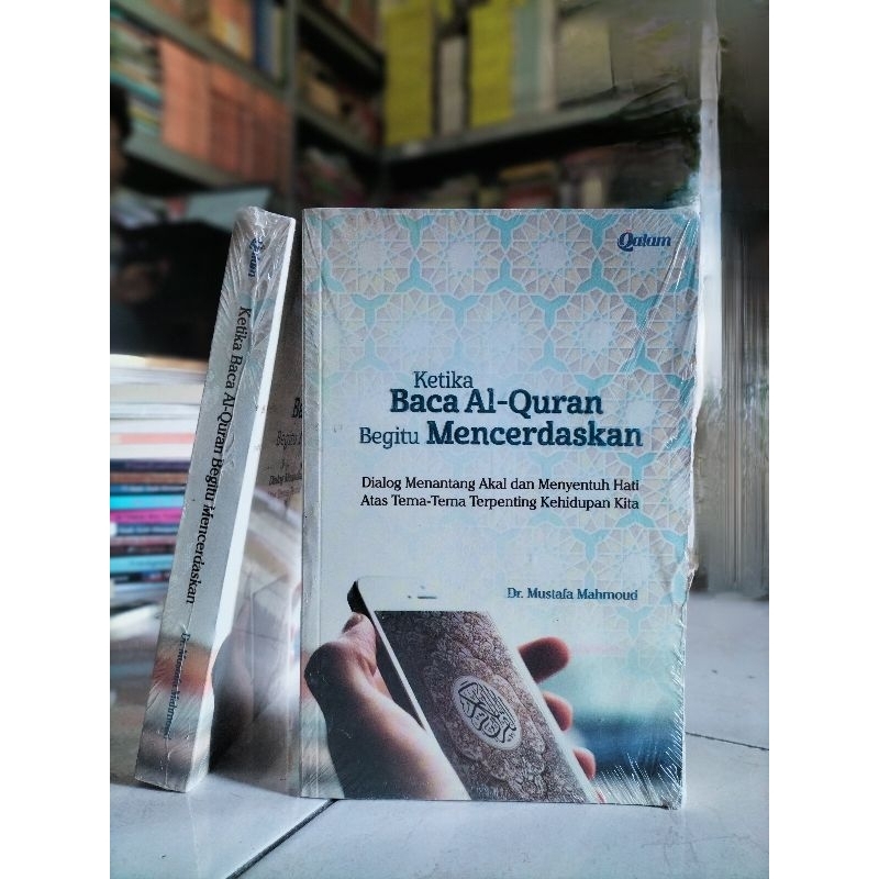 [ORIGINAL] BUKU BACAAN AGAMA / BACAAN ISLAMI / KETIKA BACA AL-QUR'AN BEGITU MENCERDASKAN / DR. MUSTA