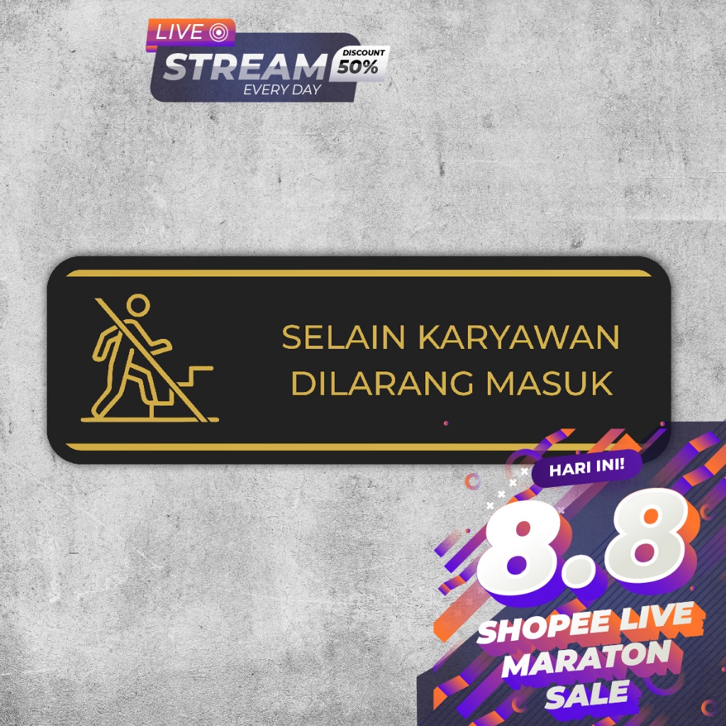 

SIGN ACRYLIC PREMIUM "SELAIN KARYAWAN DILARANG MASUK" UKURAN 30 X 10 CM