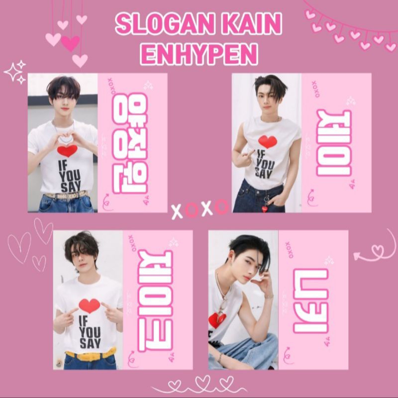 SLOGAN KAIN ENHYPEN IF YOU SAY