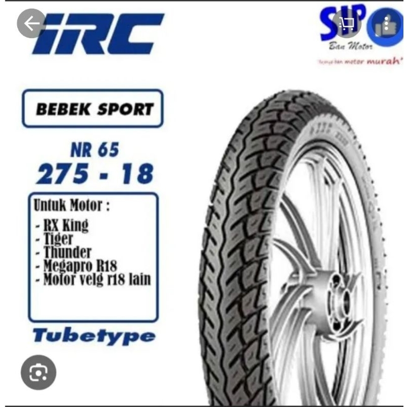 Ban luar IRC 275X18 NR 65 Ban luar ring 18 buat depan rx king ,gl pro tiger scorpio
