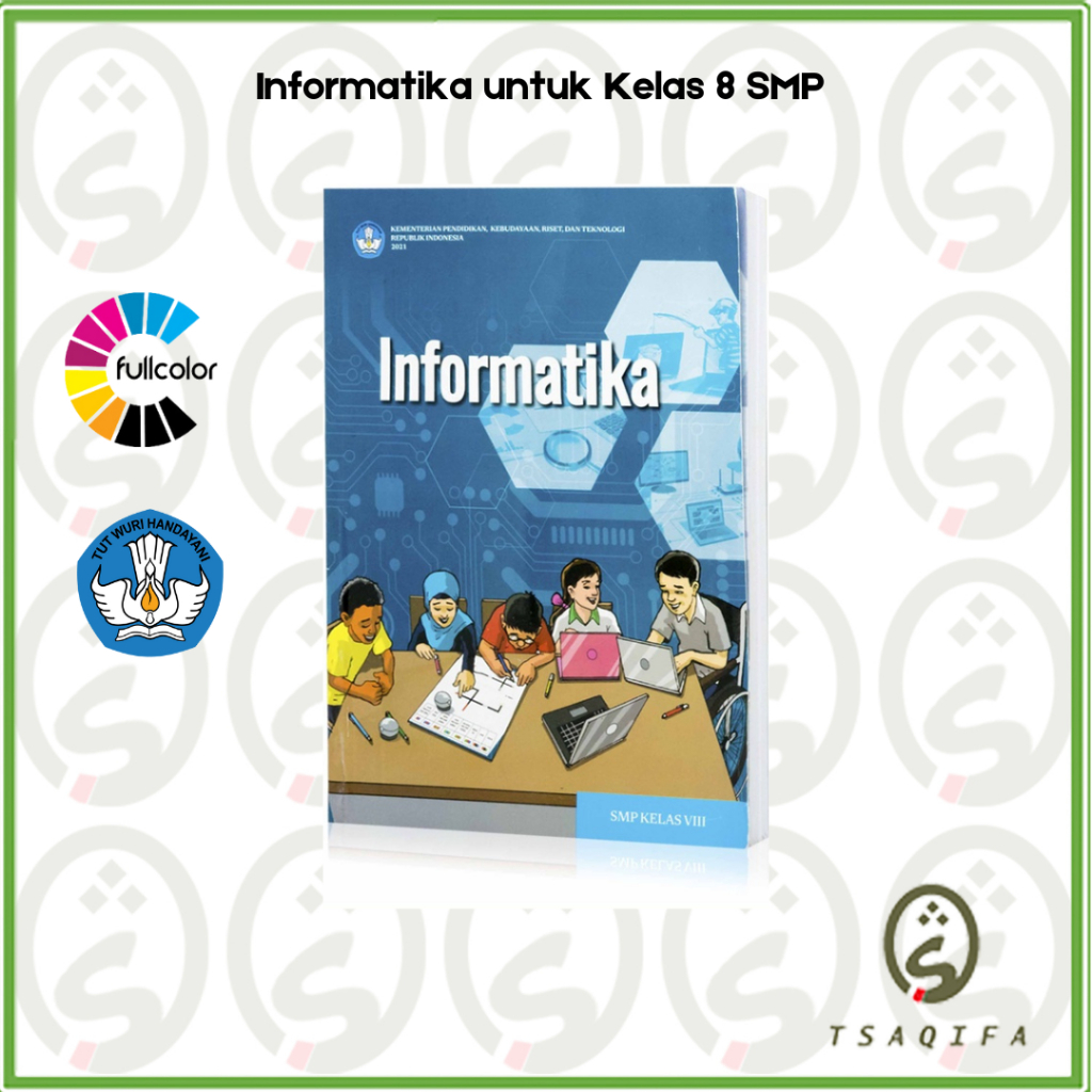 Buku Siswa INFORMATIKA KELAS 8 SMP Kurikulum Merdeka Buku Informatika Kelas 8 SMP Kurmer