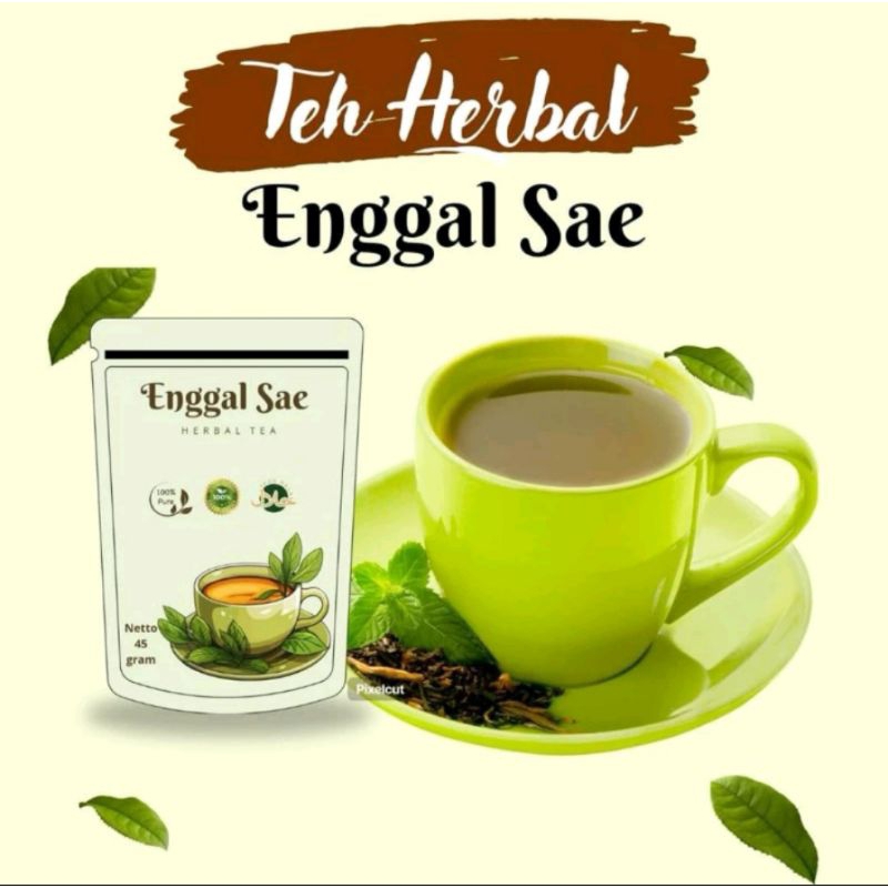 

Teh Enggal Sae/Teh Herbal