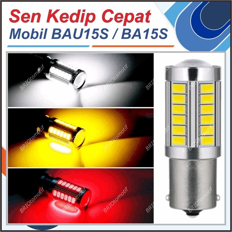 LAMPU RETING SEN MOBIL KEDIP CEPAT BAU15S BA15S SEIN LED 33 TITIK BULAT KAKI 1 BRIO MOBILIO OLD AVAN