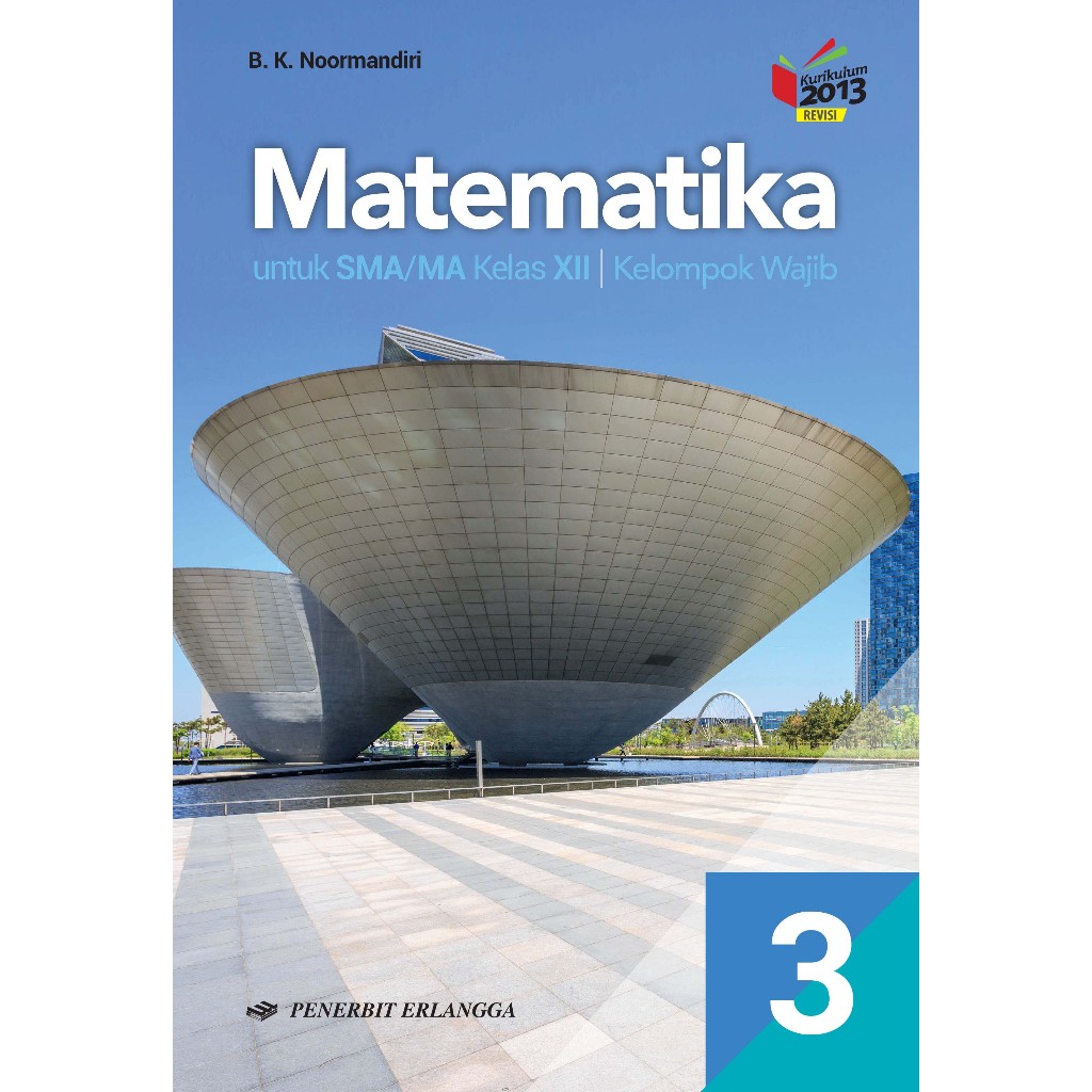 

MATEMATIKA SMA/MA WAJIB KLS.XII/K13 REVISI