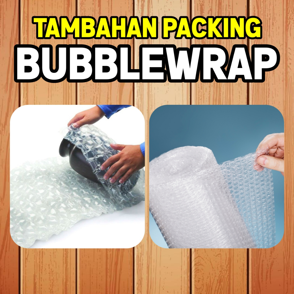 

TAMBAHAN PACKING BUBBLEWRAP