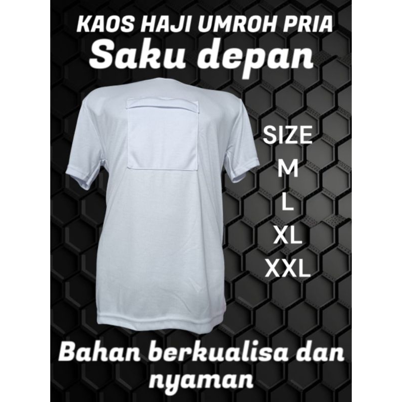 KAOS HAJI UMROH  PRIA SAKU DEPAN