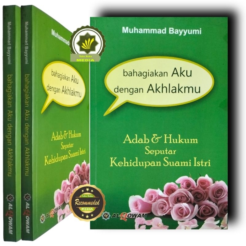 Buku Panduan Pernikahan BAHAGIAKAN AKU DENGAN AKHLAKMU Risalah ADAB dan HUKUM Seputar Tatacara Perga