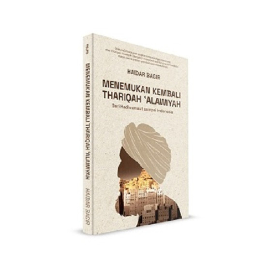 Buku Menemukan Kembali Thariqah ‘Alawiyah By Haidar Bagir