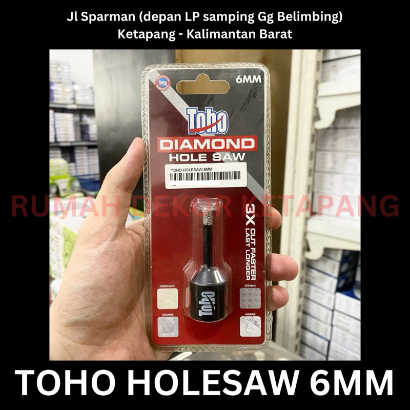 TOHO DIAMOND HOLESAW 6MM & 8MM - KOTA KETAPANG KALBAR