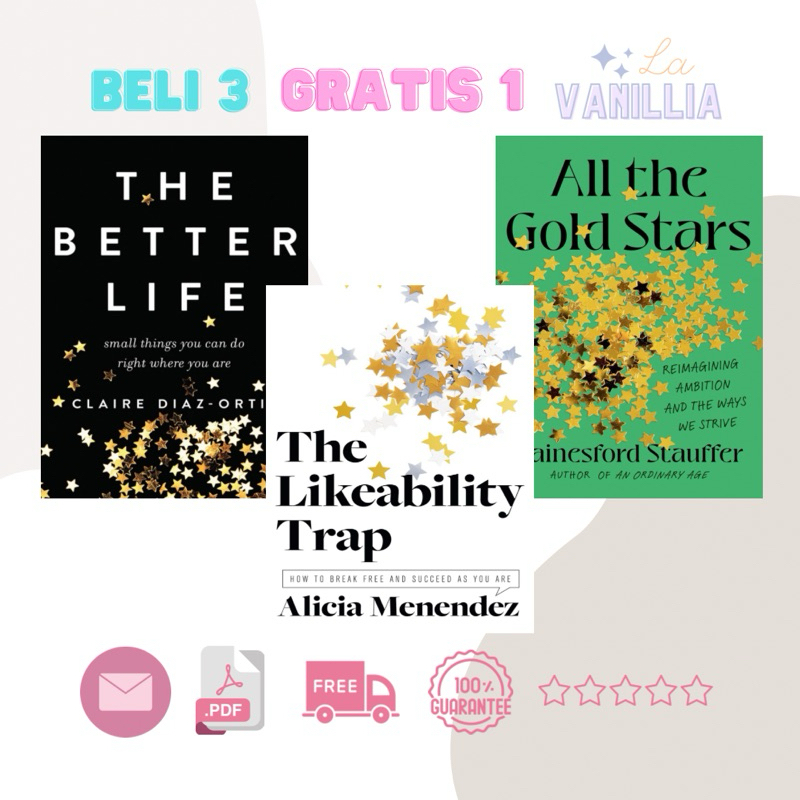 

The Better Life Claire Diaz-Ortiz Likeability Trap Alicia Menendez All the Gold Stars Rainesford Stauffer