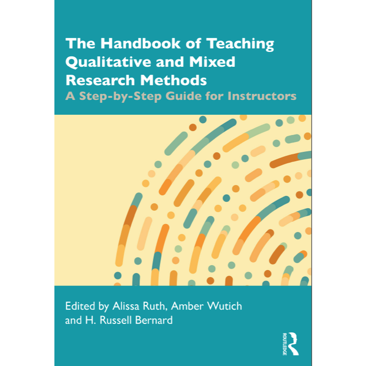 The Handbook Of Teaching Qualitative And Mixed Research Methods: A Step-By-Step Guide For Instructor