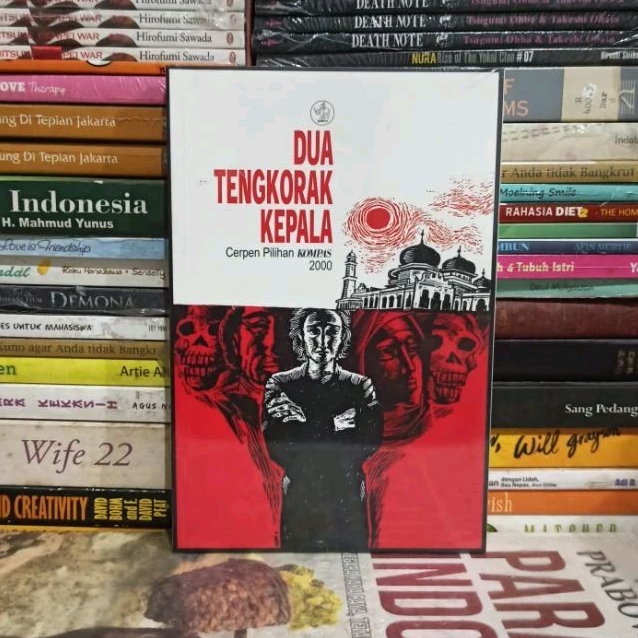 Buku Original DUA TENGKORAK KEPALA Cerpen Pilihan KOMPAS 2000