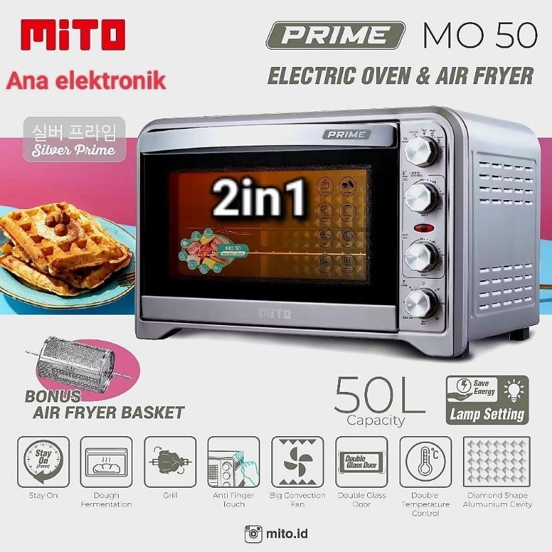 OVEN MITO 2 IN 1 ( OVEN & AIR FRYER ) 50 L