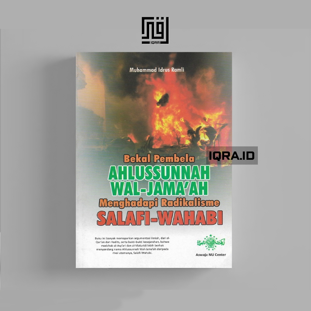 

[1727] Bekal Pembela Ahlussunnah Wal-Jama'ah Menghadapi Radikalisme Salafi-Wahabi - Muhammad Idrus Ramli