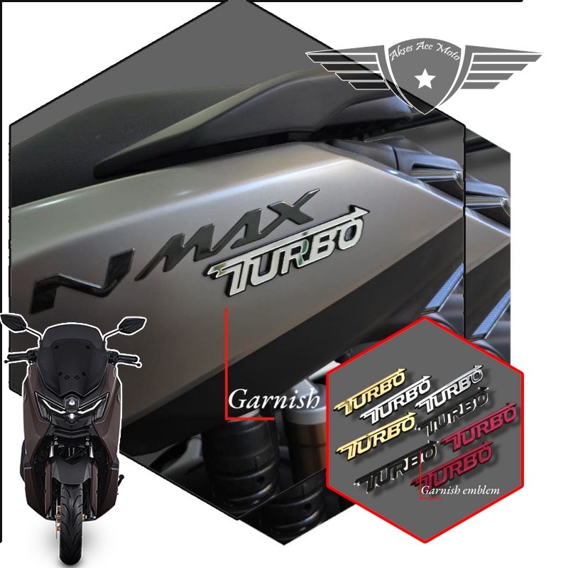GARNIS NMAX TURBO  2024 EMBLEM LOGO Nmax TURBO EMBLEM TURBO motor nmax turbo 2024