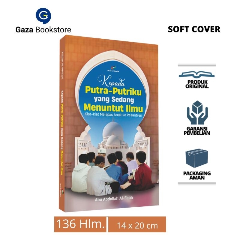 Kepada Putra-Putriku Yang Sedang Menuntut Ilmu - Abu Abdillah Al-Fatih