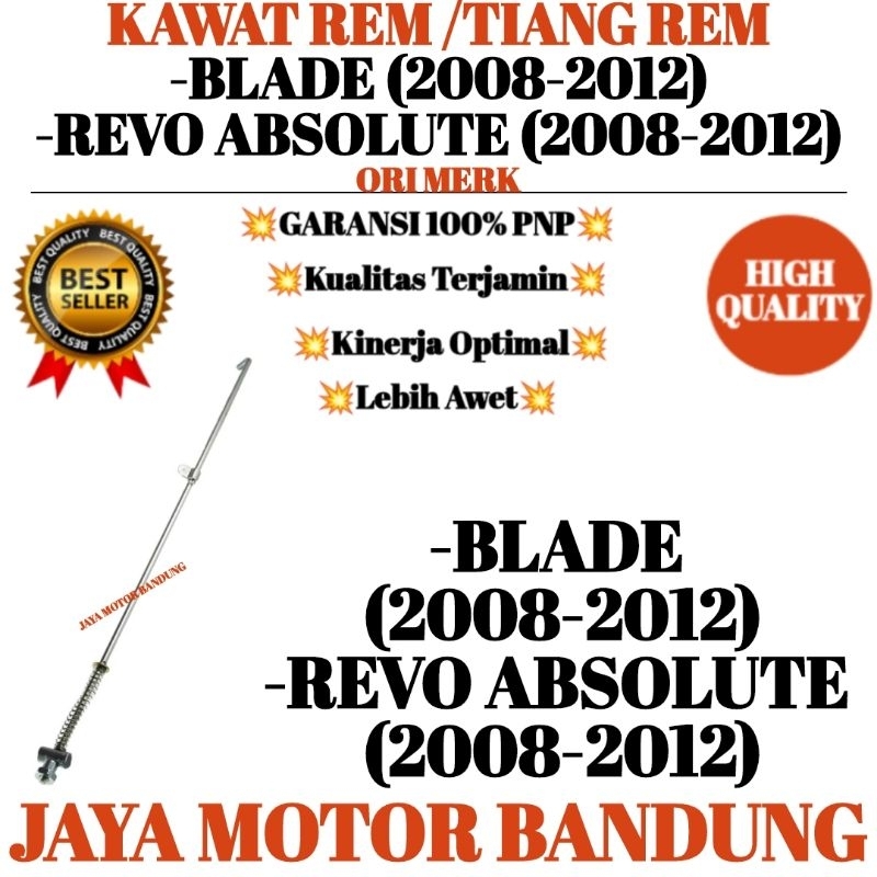 KAWAT REM BLADE REVO ABSOLUTE TIANG REM -BLADE (2008-2012) -REVO ABSOLUTE (2008-2012)