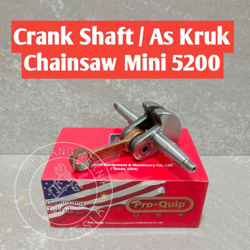 Crank Shaft As Kruk Chainsaw Mini 5200 Merk PRO-QUIP ORIGINAL