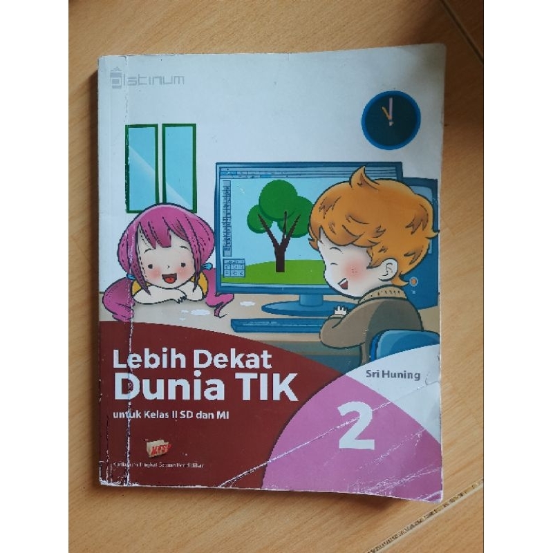 

Lebih dekat dunia TIK kelas 2 SD penerbit platinum