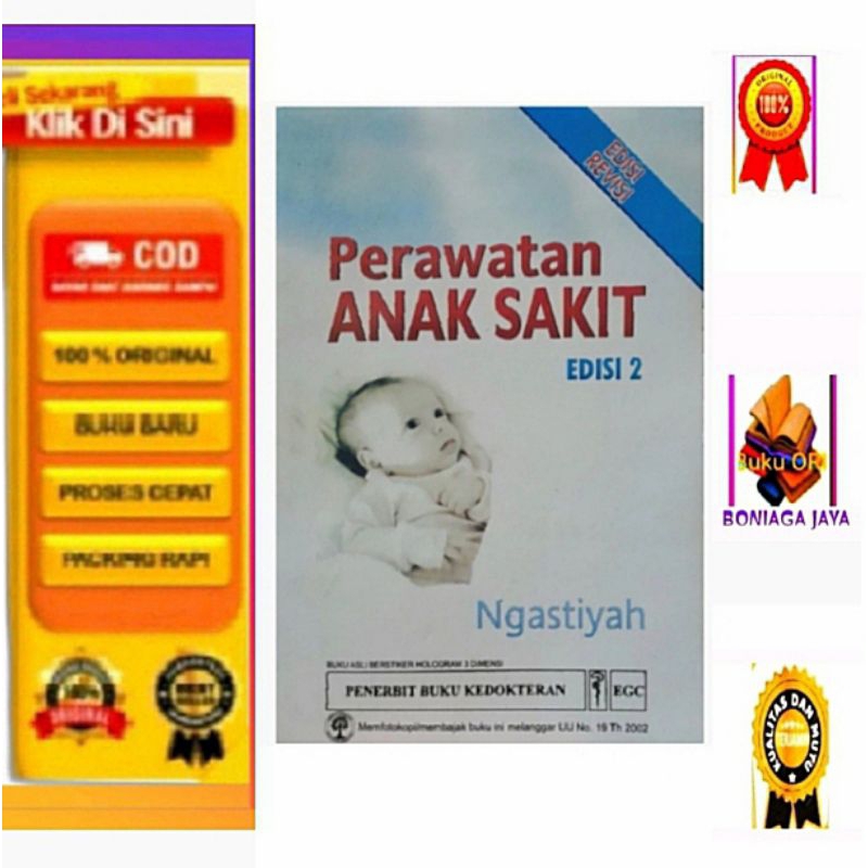 (Original & Baru)   Keperawatan Anak Sakit Edisi 2 Revisi  -  Ngastiyah