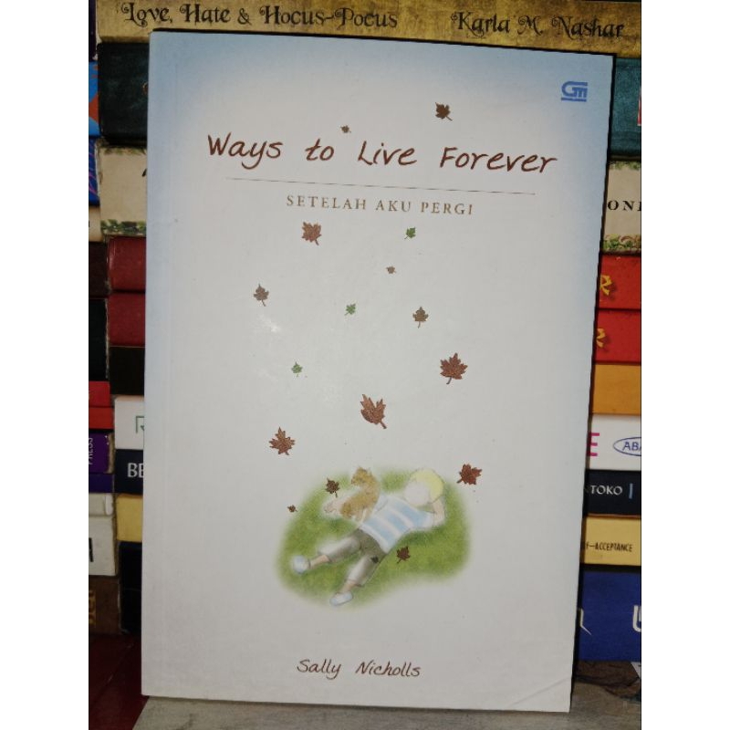 Novel ways to Live Forever - Setelah Aku Pergi