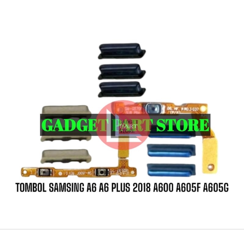 TOMBOL SAMSUNG A6 A6 PLUS 2018 A600 A605F A605G TOMBOL SET + FLEXIBLE ON OFF VOLUME SAMSUNG A6 A6 PL