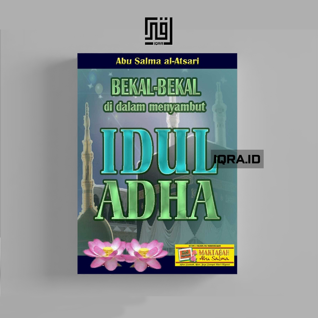 

[1821] Bekal-Bekal Di Dalam Menyambut Idul Adha - Abu Salma al-Atsari