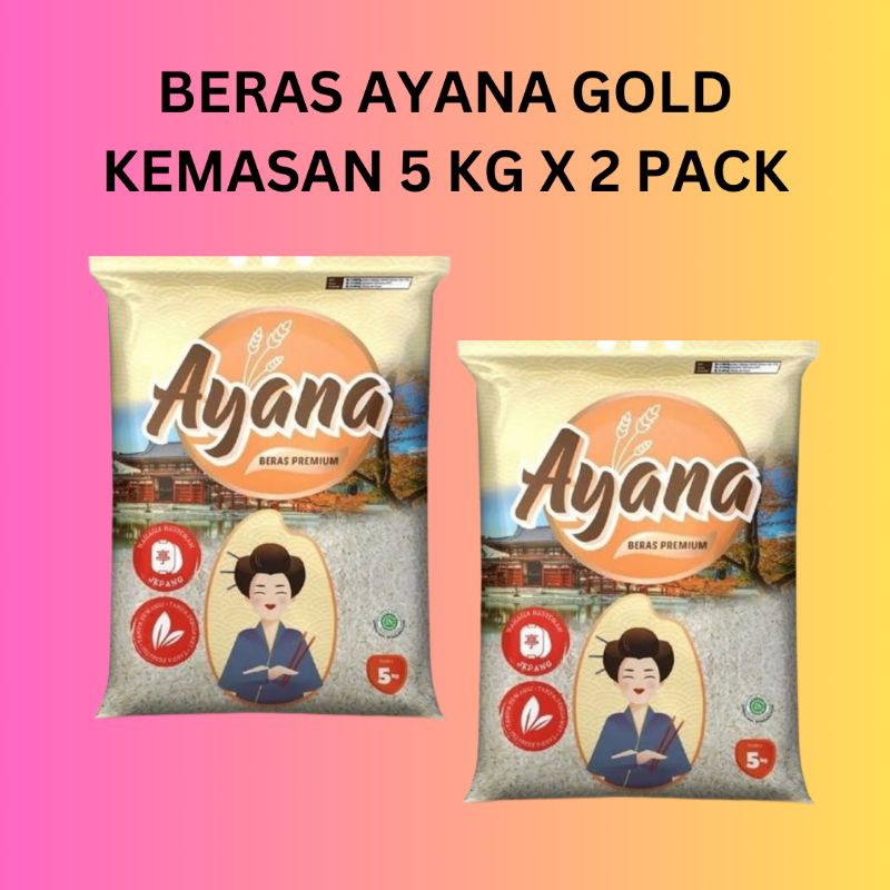 

[5 KG x 2] Beras Ayana Gold Kemasan 5Kg x 2 Pack Total 10 Kg