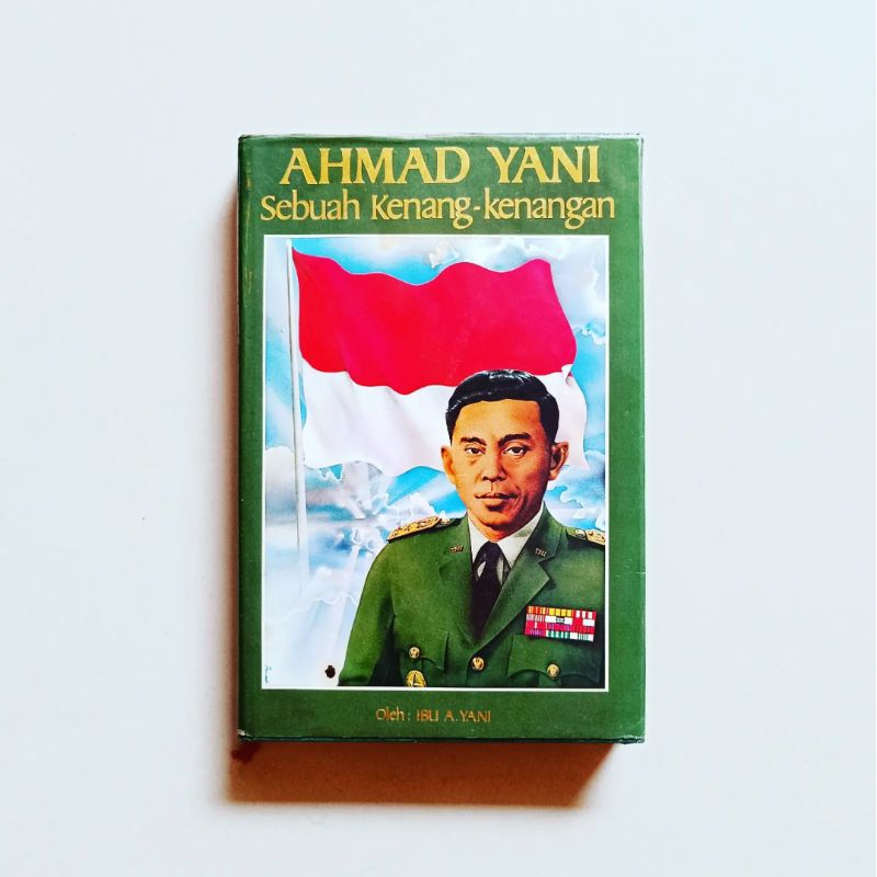 AHMAD YANI, SEBUAH KENANG-KENANGAN Karya Amelia Yani
