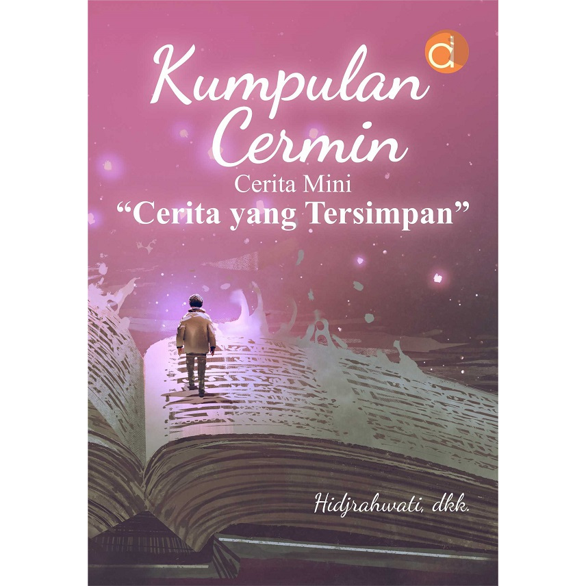 Buku Kumpulan Cermin Cerita Mini “Cerita yang Tersimpan” - Hidjrahwati