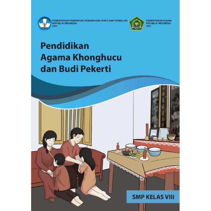 

BUKU SISWA PENDIDIKAN AGAMA KHONGHUCU DAN BUDI PEKERTI SMP KELAS VIII
