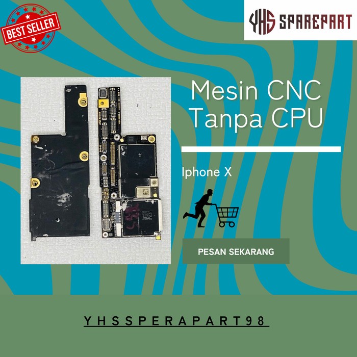 Mesin Cnc No Cpu + Nand iPhone X Intel Original