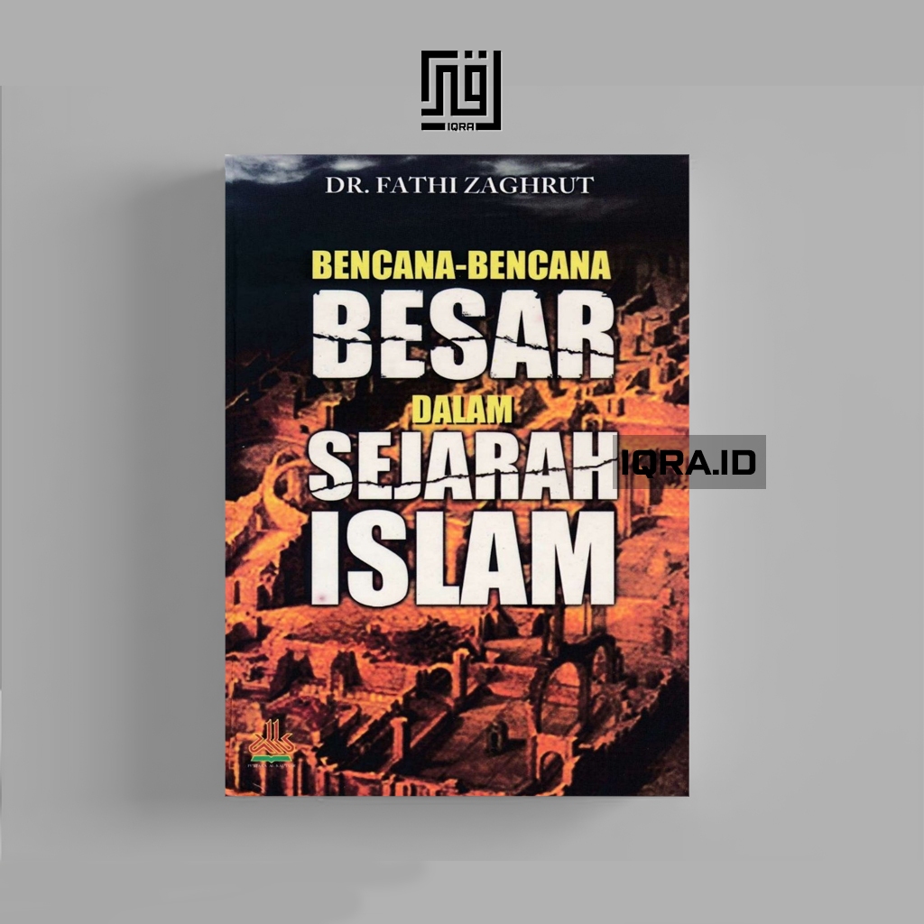 

[1098] Bencana Besar Dalam Sejarah Islam - Dr. Fathi Zaghrut
