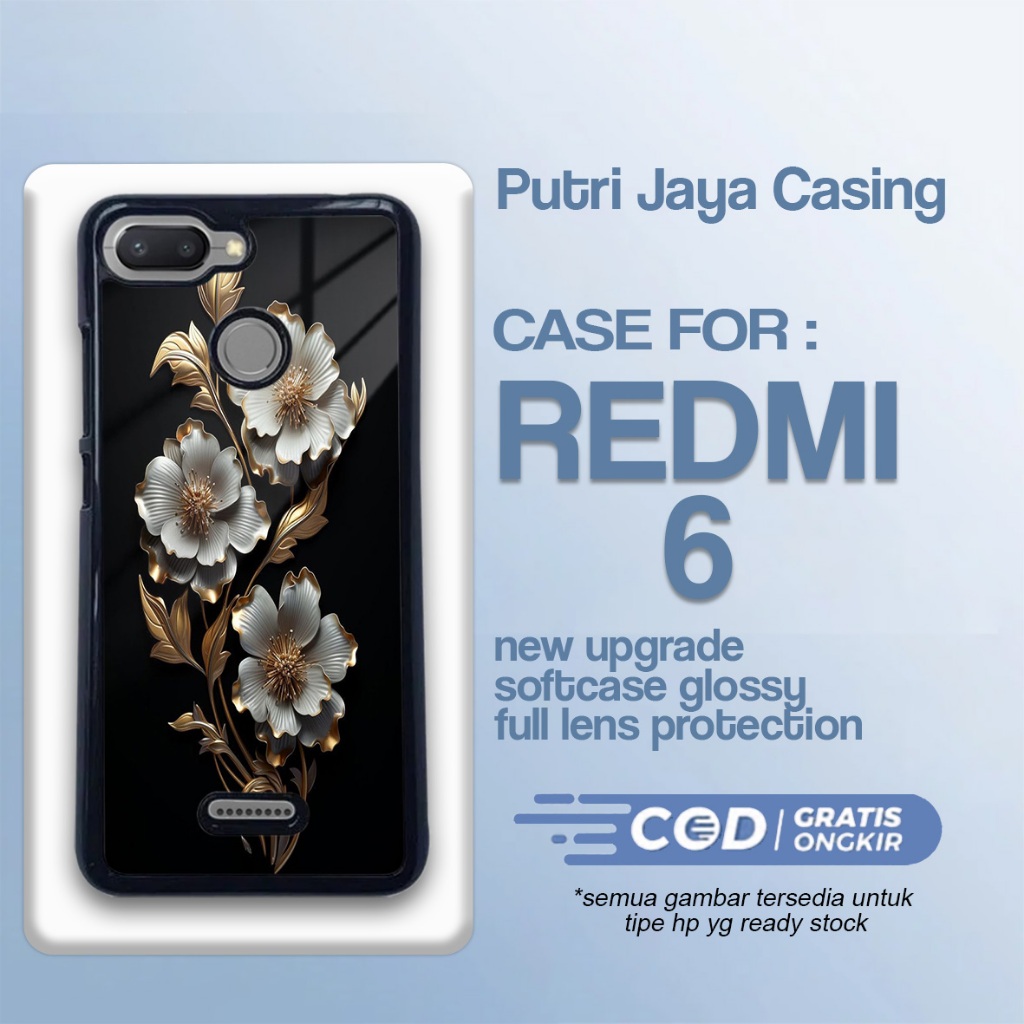 Casing Redmi 6 Hardcase Glossy Bunga Nyata Case Redmi 6 Softcase Glossy Kesing Redmi Terlaris Case T