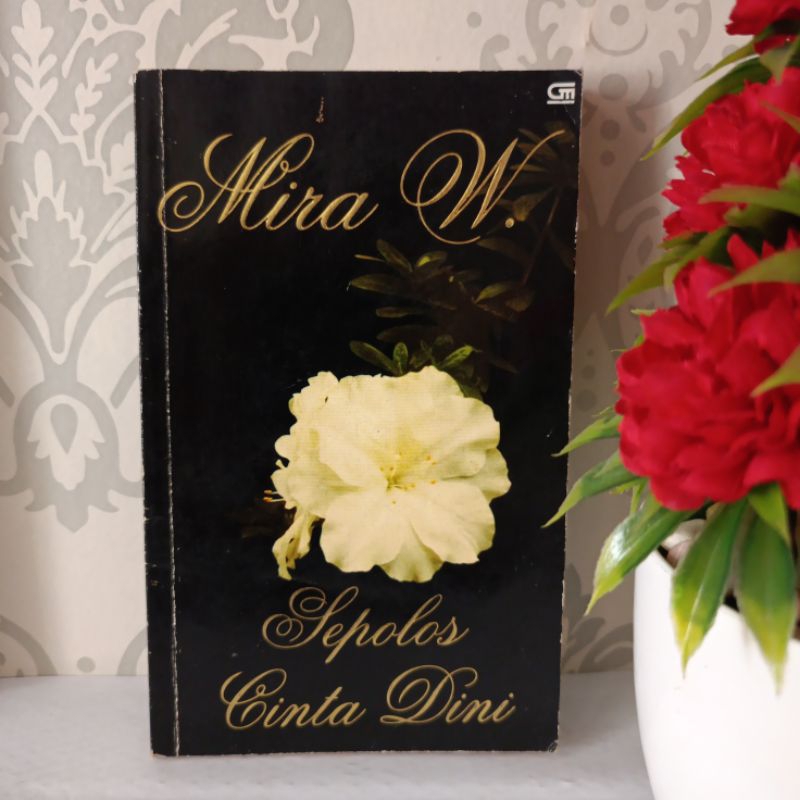 ORIGINAL NOVEL INDONESIA - SEPOLOS CINTA DINI by Mira W