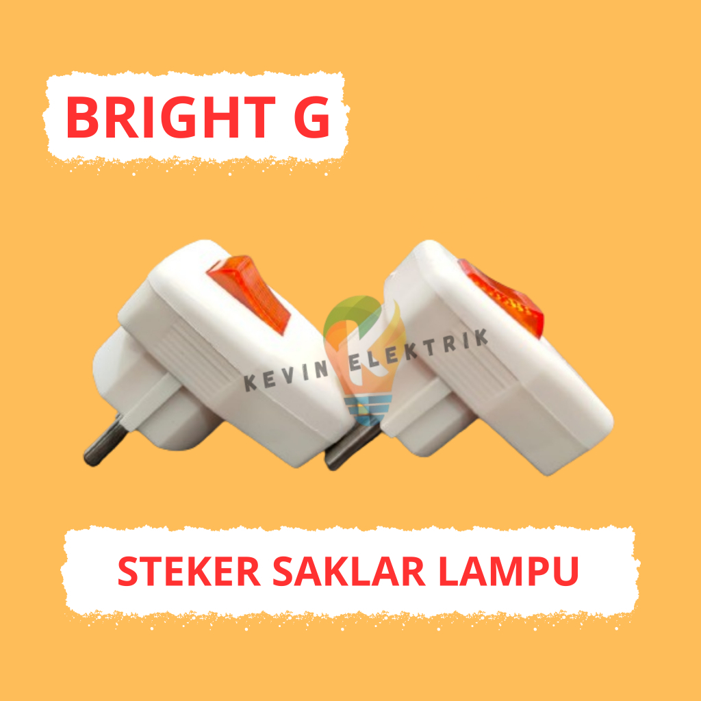 STEKER SAKLAR LAMPU BRIGHT G