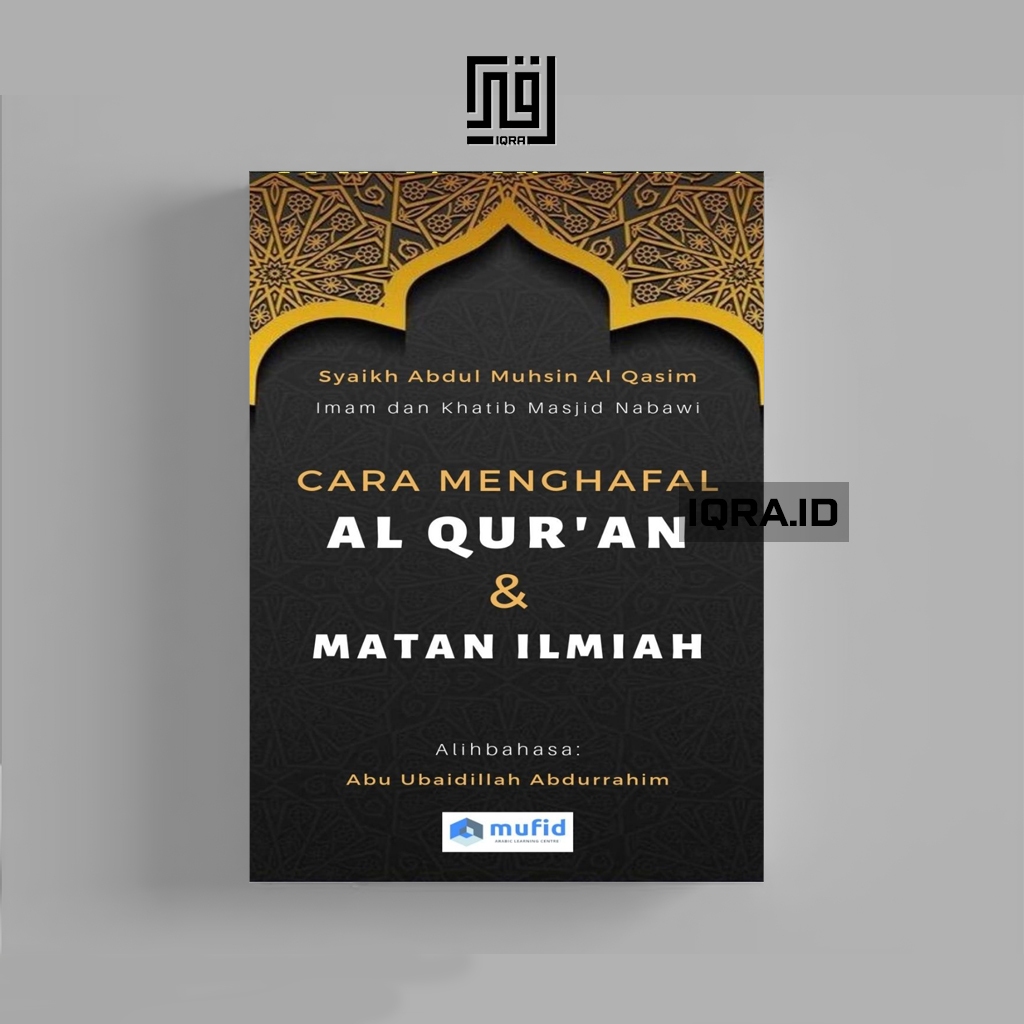 

[1175] Cara Menghafal Al-Qur'an & Matan Ilmiah - Abu Ubaidillah Abdurrahim