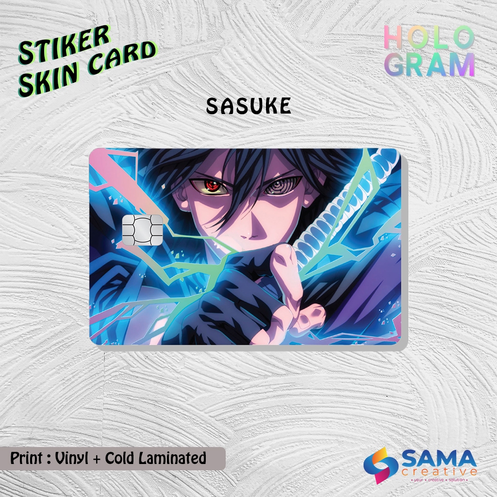 Sasuke - Sticker Skin Card HOLOGRAM - Vinyl ATM Debit ,Credit, Emoney, Flazz, Kartu Akses Stiker Ani