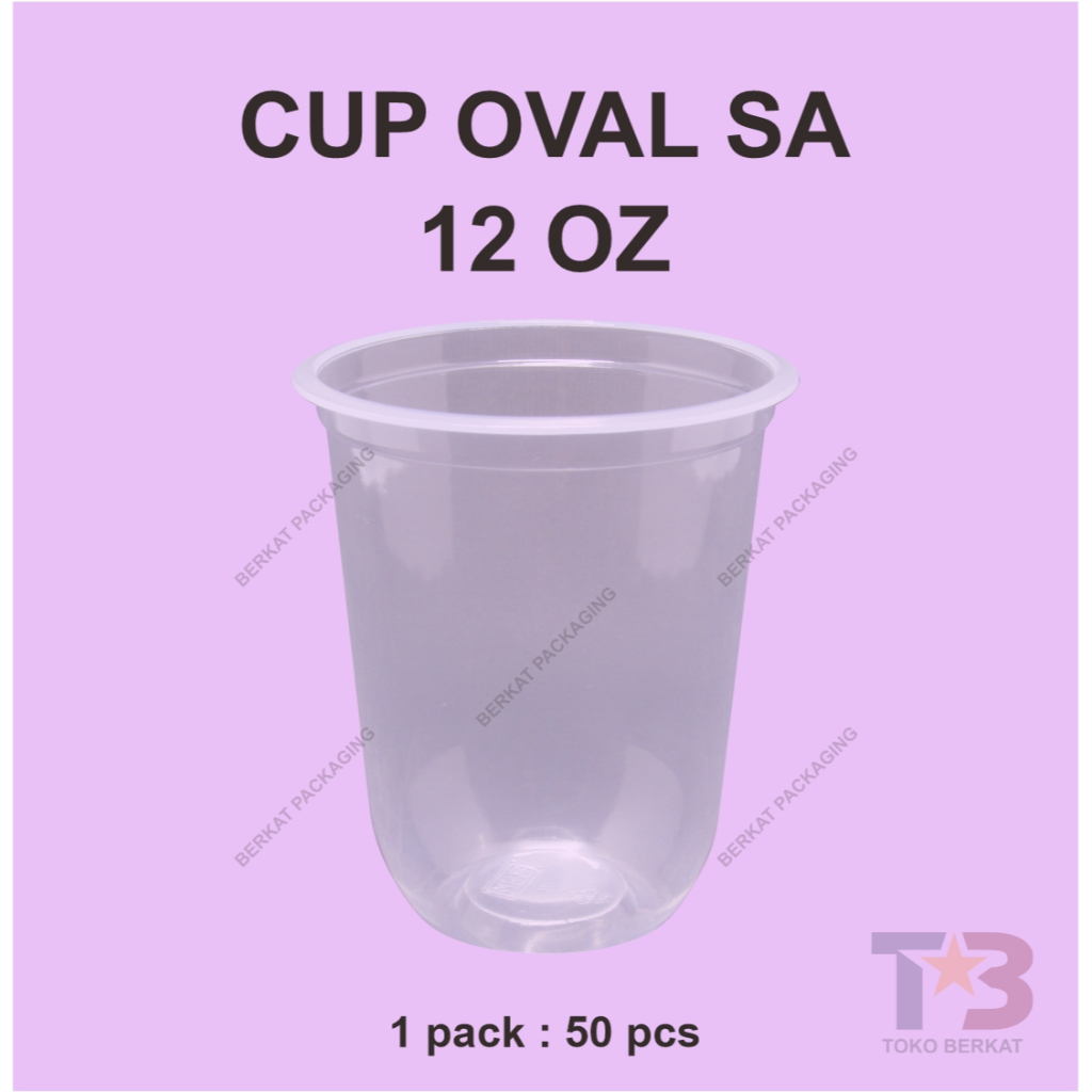 Cup Gelas Plastik 12oz DATAR & OVAL MERK SA isi 50pcs / Cup Gelas Plastik Oval 360ml