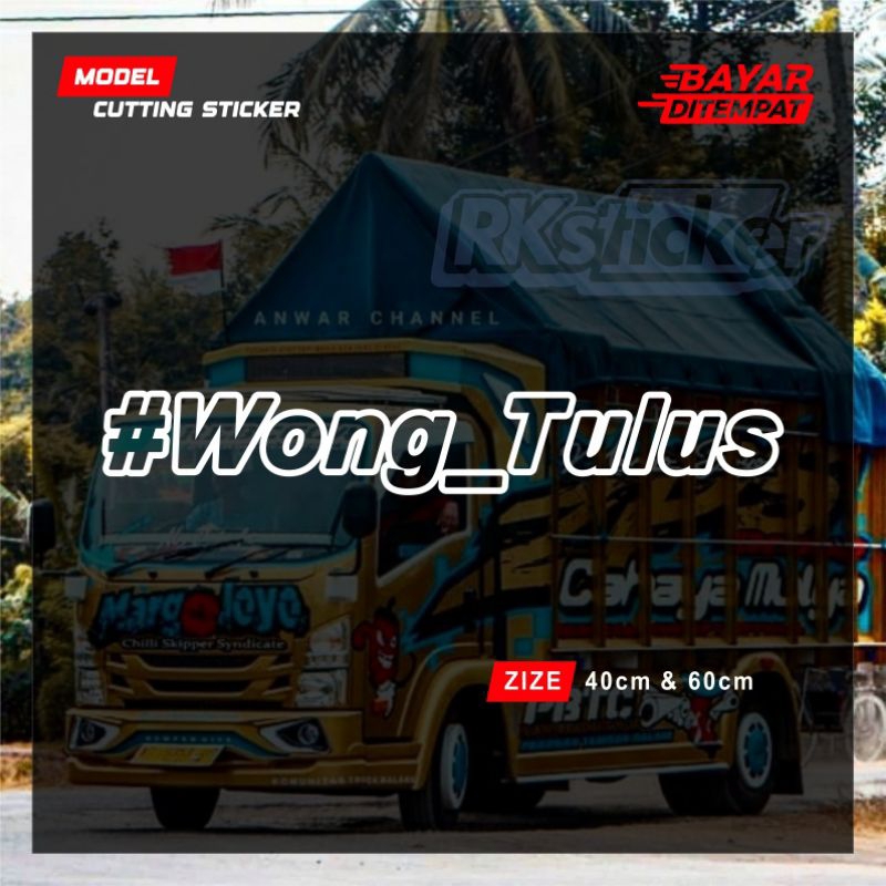 Stiker kaca Truk #Wong_Tulus stiker cutting kaca mobil truk keren