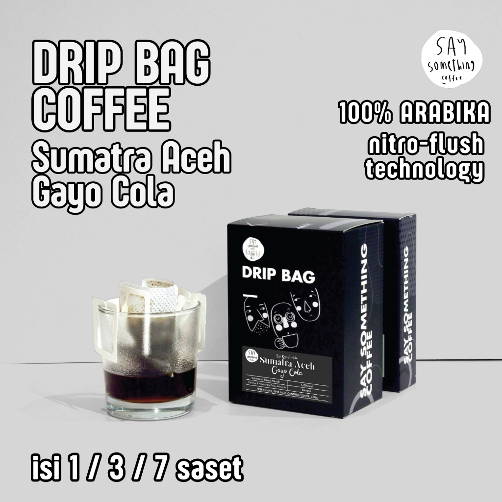 

Say Something Coffee Drip Bag Coffee - Sumatra Aceh Gayo Cola